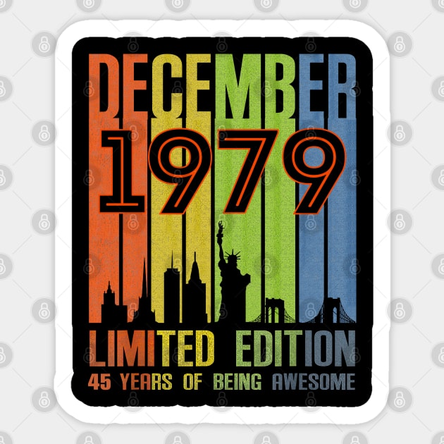 December 1979 Limited Edition 45 Years Of Being Awesome Sticker by SuperMama1650